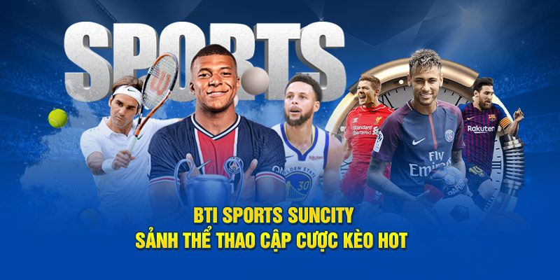 Đối tác BTI Sports Bet88 chính thức ra mắt thị trường 